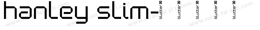 Hanley Slim字体转换